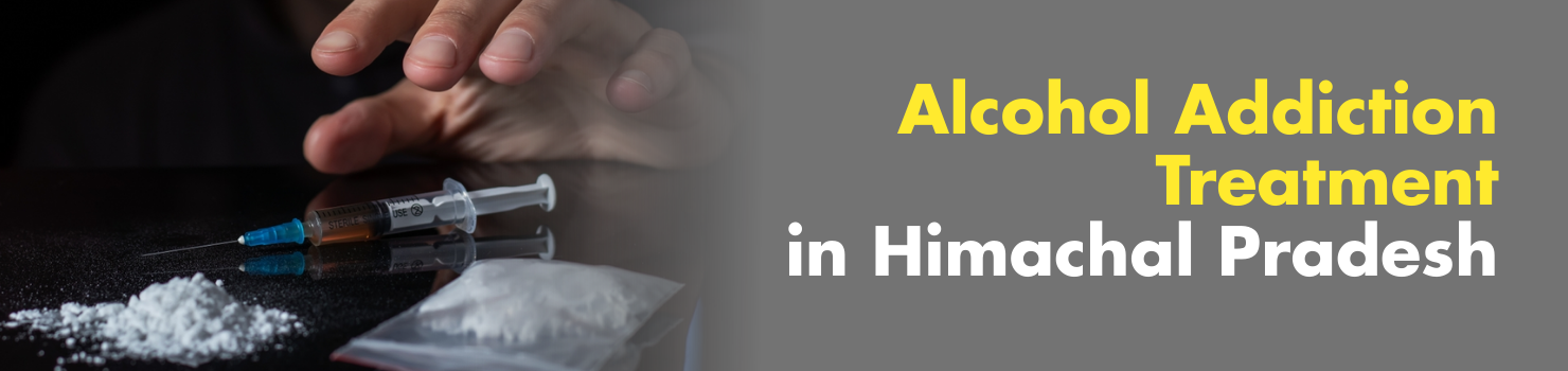 Alcohol addiction treatment in Himachal Pradesh