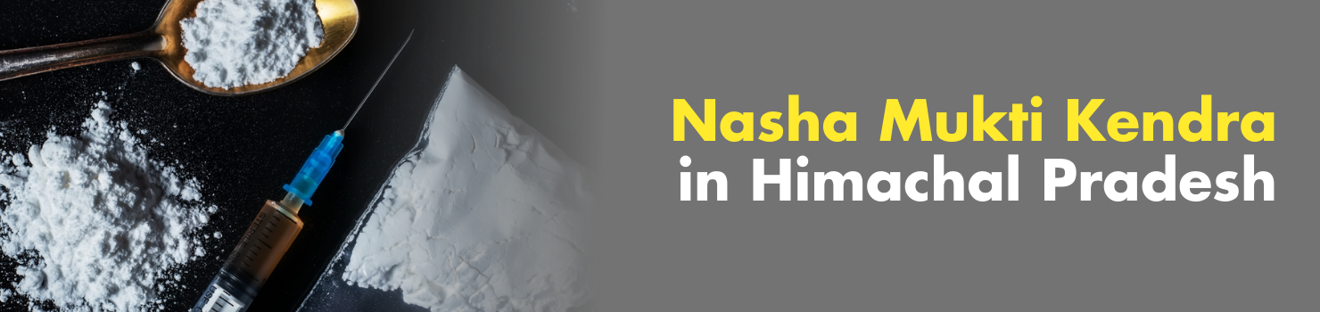 Nasha Mukti Kendra in Himachal Pradesh